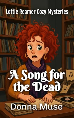 A Song for the Dead (Lottie Reamer Cozy Mysteries Book 2)
