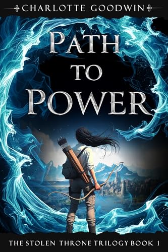 Path to Power: The Stolen Throne Trilogy, Book 1 (Kindle Edition)