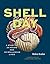 Shell Day: A Story of 24 Ho...