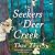 The Seekers of Deer Creek: A Novel