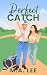 Perfect Catch (Cedar Haven,...