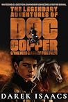 The Legendary Adventures of Doc Copper by Darek Isaacs The Legendary Adventures of Doc Copper by Darek Isaacs