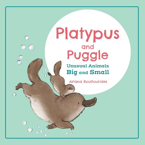 Platypus and Puggle: Unusual Animals Big and Small (Board Book)