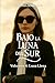 Bajo la Luna del Sur - Volumen 4: Luna Llena (Spanish Edition)