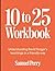 10 to 25 Workbook by Samuel Perry