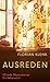 Ausreden: Elfriede Blauensteiner - Ein Bekenntnis (German Edition)