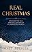 Real Christmas: Discover th...
