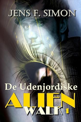 De Udenjordiske (AlienWalk Book 1) (Danish Edition)