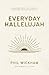 Everyday Hallelujah: Unlocking Deep Joy Through Everyday Acts of Worship