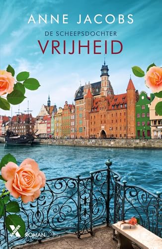 Vrijheid (De scheepsdochter Book 3) (Dutch Edition)