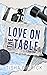 Love on the Table (Seattle Puckaneers Book 3)