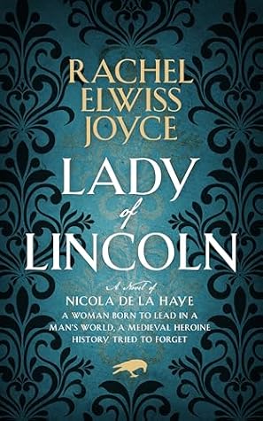 Lady of Lincoln by Rachel Elwiss Joyce