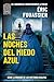 Las noches del miedo azul (La Brigada de los Misterios Ocultos 3) (Spanish Edition)