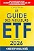 Le Guide des Meilleurs ETF: Le Top 200 des ETF pour épargner son argent, investir en Bourse et créer un portefeuille performant pour développer son ... en Bourse avec les ETF) (French Edition)