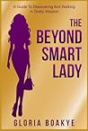 The Beyond Smart Lady by Gloria Boakye