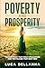 Poverty and Prosperity by Luca Dellanna