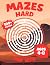 Mazes Hard For Kids Ages 4-8 by Yanko Books