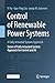 Control of Renewable Power Systems: A Fully Actuated System Approach