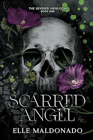 Scarred Angel (The Severed Heirloom, #1)