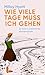 Wie viele Tage muss ich gehen by Millay Hyatt