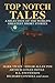 Top Notch Tales: A Selectio...