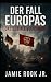 DER FALL EUROPAS: Das sozia...