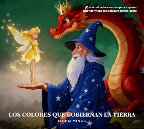 Los Colores que Gobiernan la Tierra (Magic Colours Stories) (Spanish Edition)