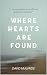 Where Hearts Are Found by David McIlvride
