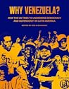 Why Venezuela? Ho...