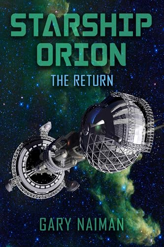 Starship Orion: Book Two-The Return (Kindle Edition)