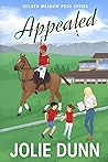 Appealed (Golden Meadow Polo, #2)