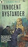 Innocent Bystander by Craig Rice Innocent Bystander by Craig Rice