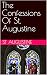 The Confessions Of St. Augustine by Augustine of Hippo