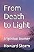 From Death to Light by Howard Storm