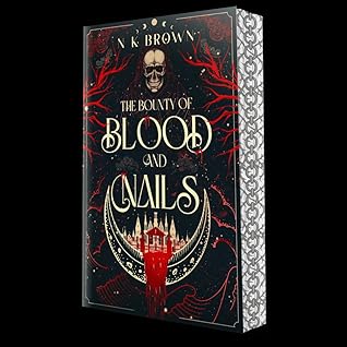 The Bounty of Blood and Nails