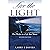 Live the LIGHT: Five Weeks to a Life That Shines - 2nd Edition