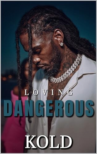 Loving Dangerous (Kindle Edition)