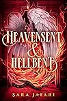 Heavensent & Hellbent by Sara Jafari