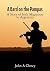 A Bard on the Pampas: A Sto...