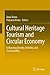 Cultural Heritage Tourism and Circular Economy: Enhancing Identity, Visibility and Sustainability