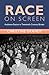 Race on Screen: Audience Ra...