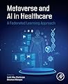 Metaverse and AI in Healthcare: A Federated Learning Approach