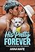 His Pretty Forever : A Dark...
