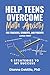 Help Teens Overcome Math Anxiety For Teachers, Students, & Parents: 5 Strategies to My Success
