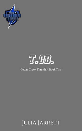 TCB (The Cedar Creek Thunder #2)