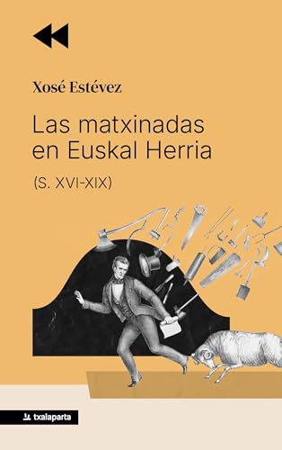 Las matxinadas en Euskal Herria: (S. XVI-XIX)