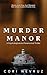 Murder Manor: A Psychological and Paranormal Thriller