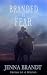 Branded by Fear (Heroes on a Mission #1)