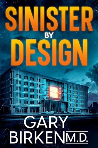 Sinister by Design: An Authentic Medical Thriller (Kindle Edition)