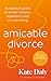 amicable divorce: Your Prac...
